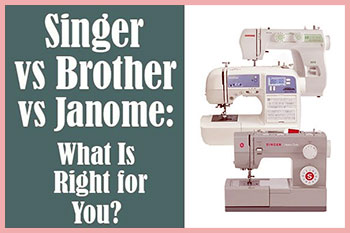Janome vs. Brother vs. Singer